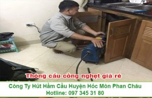 Thông cống nghẹt Huyện Nhà Bè giá rẻ 99K 0973453180