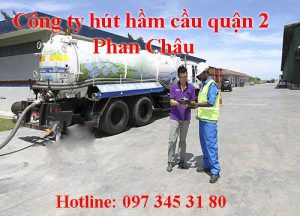 Công ty hút hầm cầu tại quận 2 nào uy tín và chất lượng nhất?