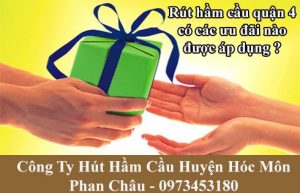 Rút hầm cầu quận 4 giảm giá 25% bảo hành 12 tháng