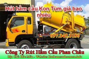 Hút hầm cầu Kon tum giá xử lý bao nhiêu?