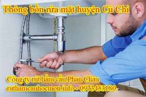 Thông bồn rửa mặt huyện Củ Chi Phan Châu hiệu quả, BH 1 năm