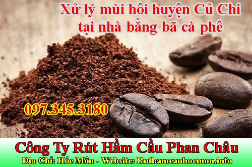 Xử lý mùi hôi huyện Củ Chi tại nhà bằng bã cà phê