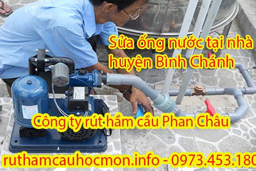Sửa ống nước tại nhà huyện Bình Chánh Phan Châu uy tín, BH 2 năm
